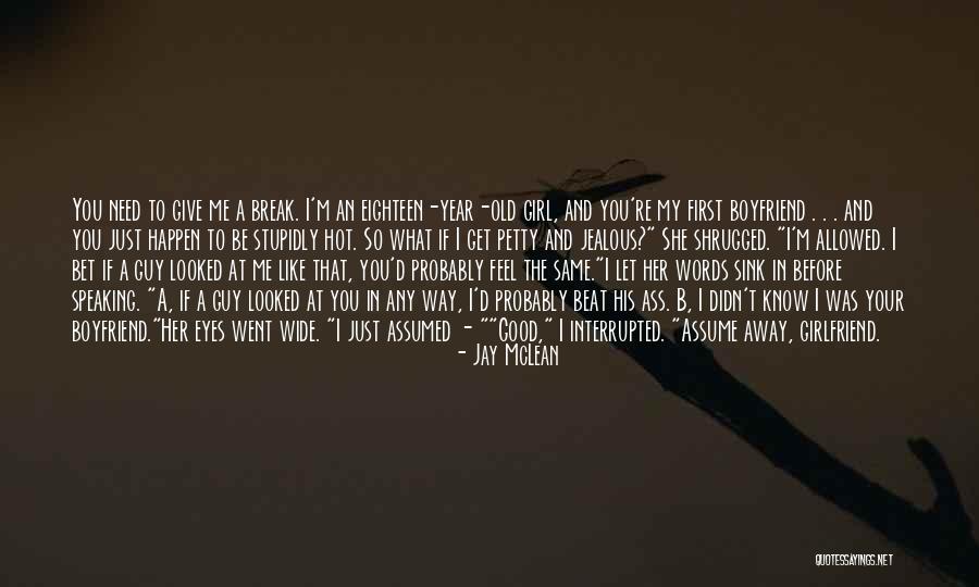 First Girlfriend Quotes By Jay McLean First Girlfriend Quotes By Jay McLean