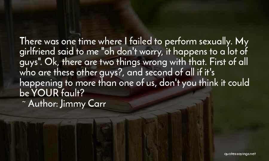 First Girlfriend Quotes By Jimmy Carr