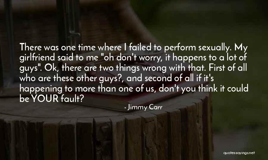 First Girlfriend Quotes By Jimmy Carr