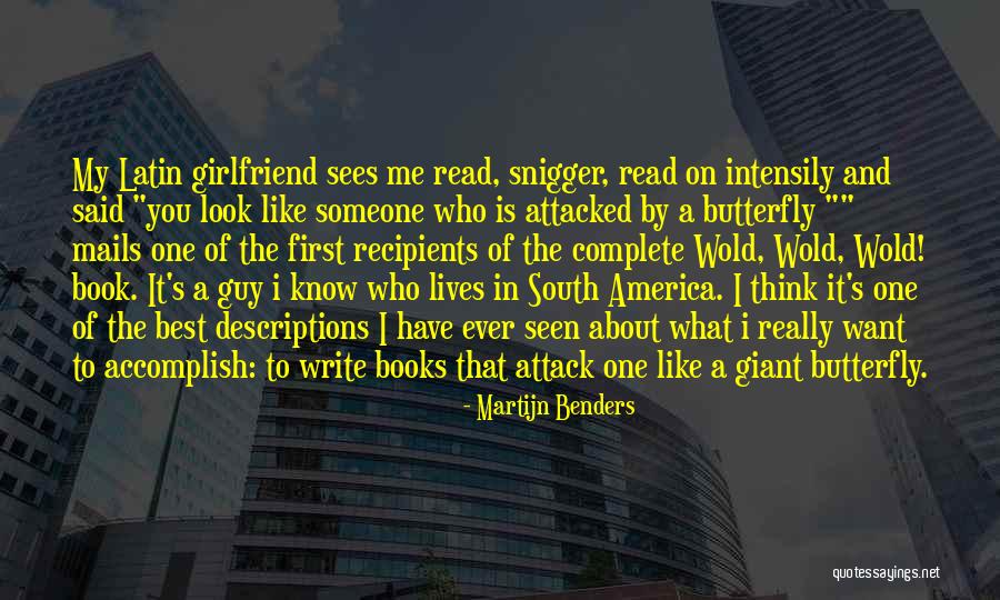 First Girlfriend Quotes By Martijn Benders First Girlfriend Quotes By Martijn Benders