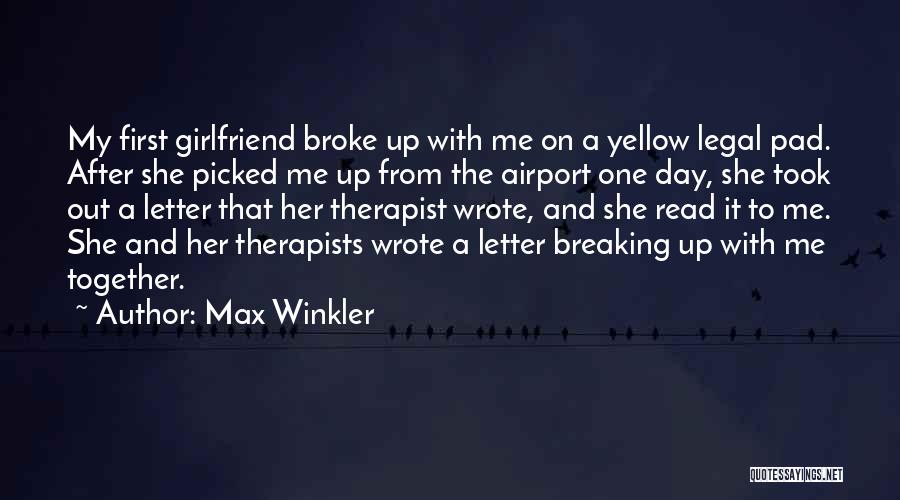 First Girlfriend Quotes By Max Winkler