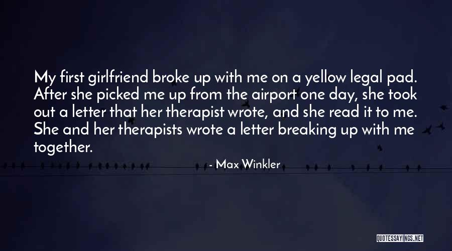 First Girlfriend Quotes By Max Winkler First Girlfriend Quotes By Max Winkler