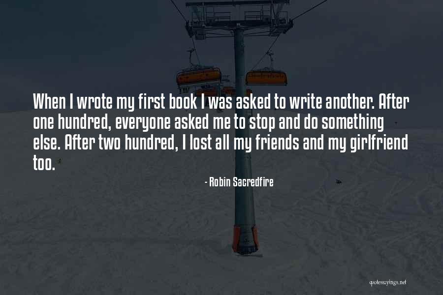 First Girlfriend Quotes By Robin Sacredfire First Girlfriend Quotes By Robin Sacredfire