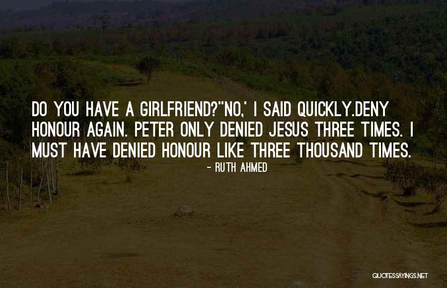 First Girlfriend Quotes By Ruth Ahmed