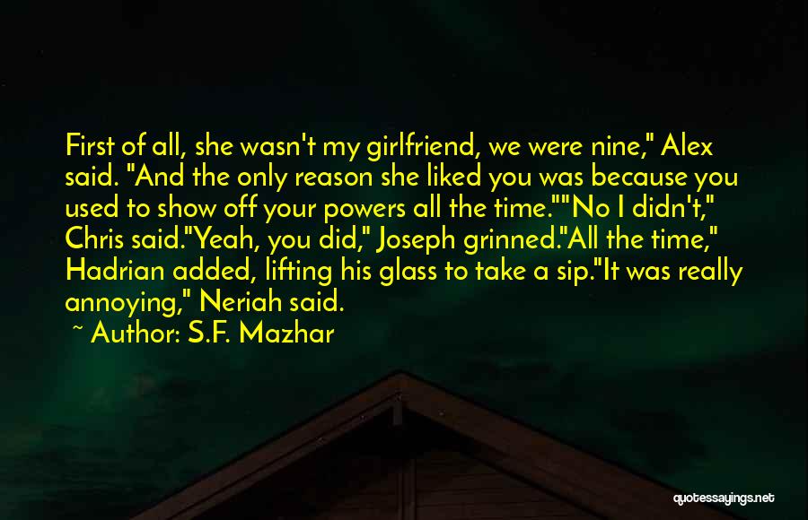 First Girlfriend Quotes By S.F. Mazhar