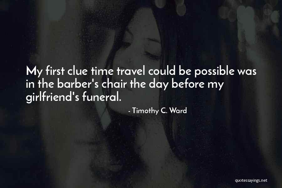 First Girlfriend Quotes By Timothy C. Ward First Girlfriend Quotes By Timothy C. Ward
