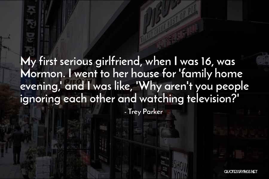 First Girlfriend Quotes By Trey Parker First Girlfriend Quotes By Trey Parker