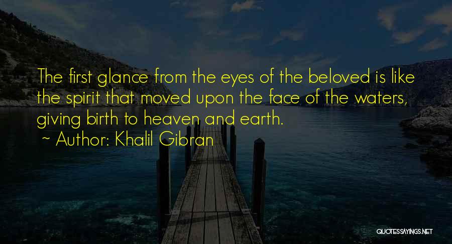 First Glance Quotes By Khalil Gibran