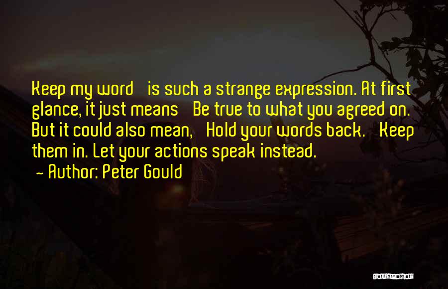First Glance Quotes By Peter Gould