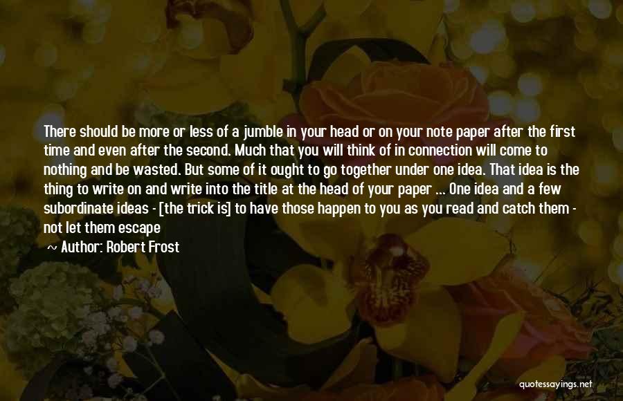First Glance Quotes By Robert Frost