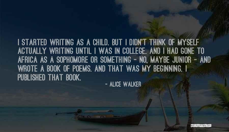 First Grade Teaching Quotes Quotes By Alice Walker First Grade Teaching Quotes Quotes By Alice Walker