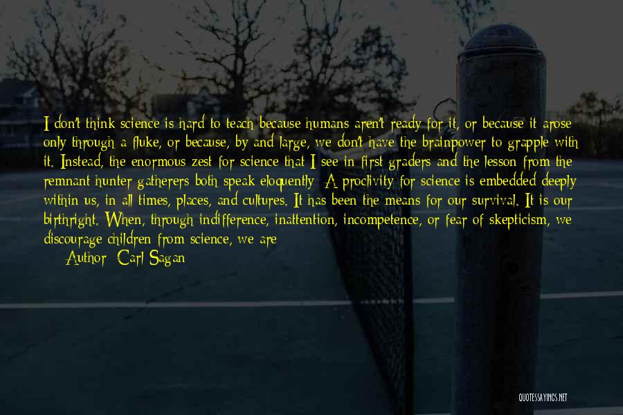 First Graders Quotes By Carl Sagan