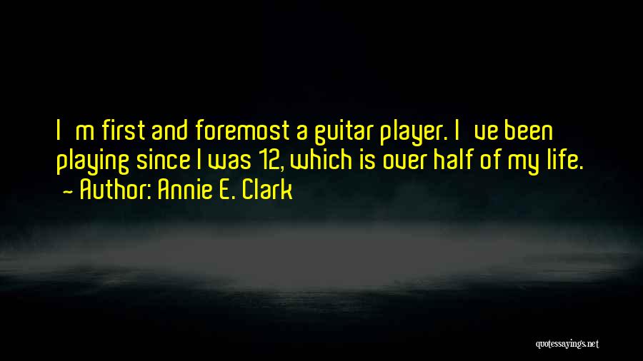First Half Of Life Quotes By Annie E. Clark