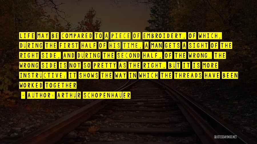 First Half Of Life Quotes By Arthur Schopenhauer