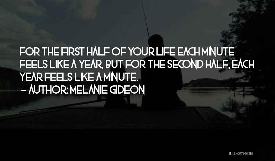 First Half Of Life Quotes By Melanie Gideon