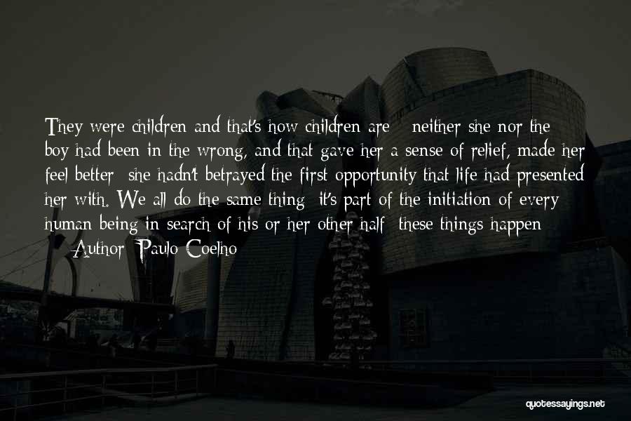 First Half Of Life Quotes By Paulo Coelho