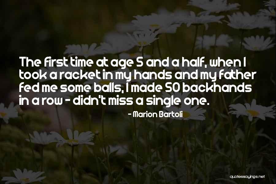 First Half Quotes By Marion Bartoli First Half Quotes By Marion Bartoli