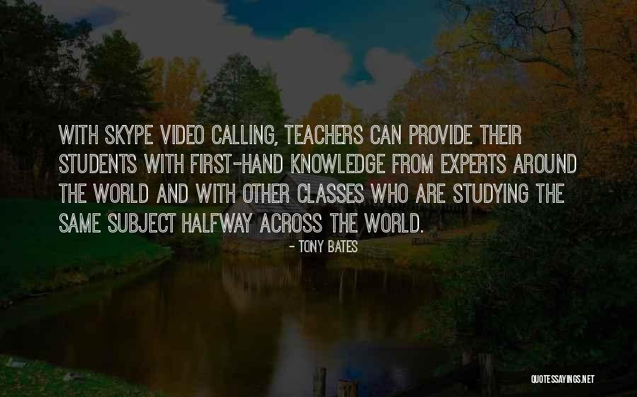 First Hand Knowledge Quotes By Tony Bates First Hand Knowledge Quotes By Tony Bates