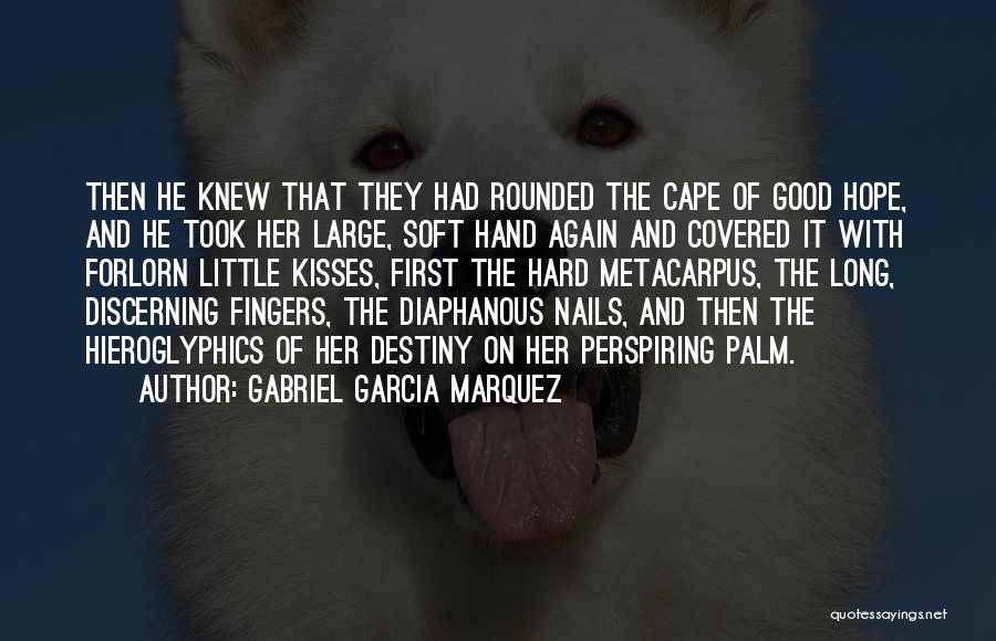 First Hand Quotes By Gabriel Garcia Marquez