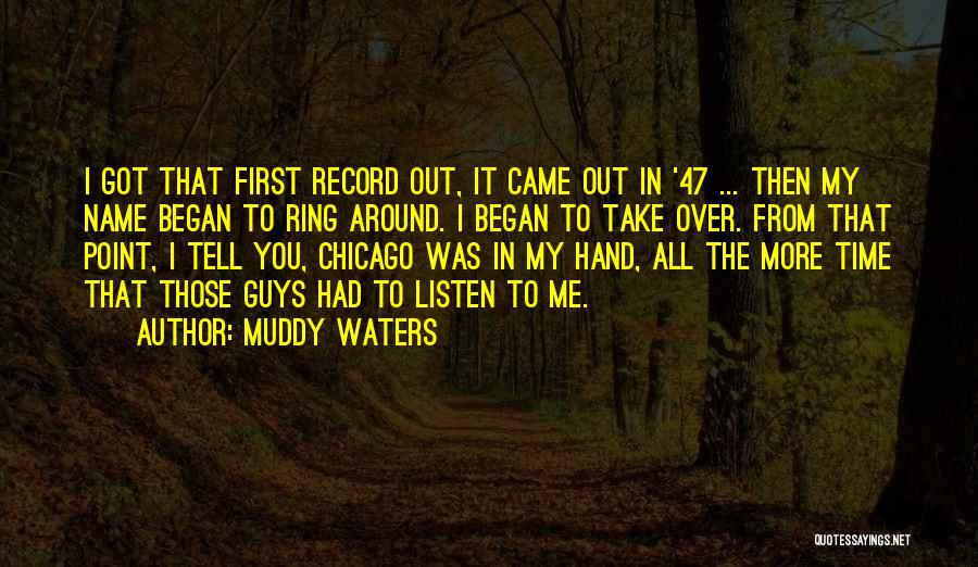 First Hand Quotes By Muddy Waters