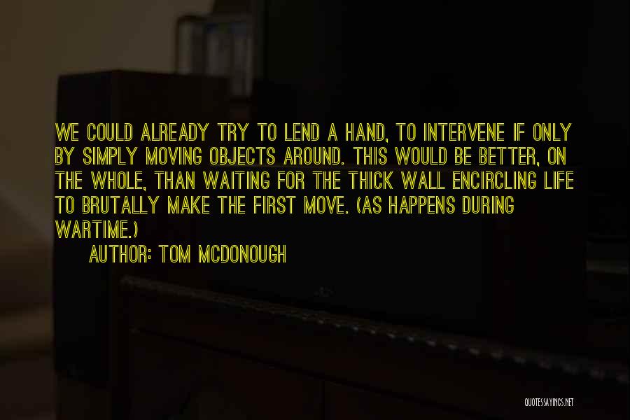 First Hand Quotes By Tom McDonough