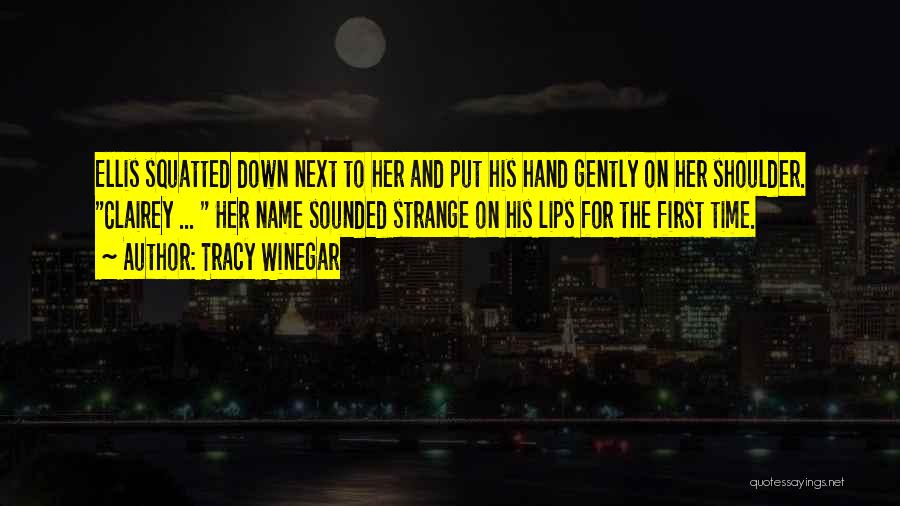 First Hand Quotes By Tracy Winegar