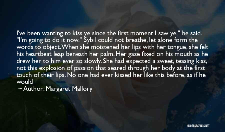 First Heartbeat Quotes By Margaret Mallory