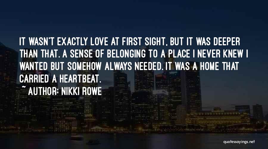 First Heartbeat Quotes By Nikki Rowe