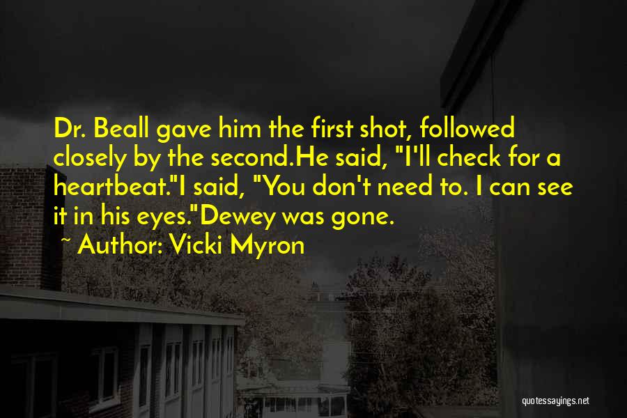 First Heartbeat Quotes By Vicki Myron