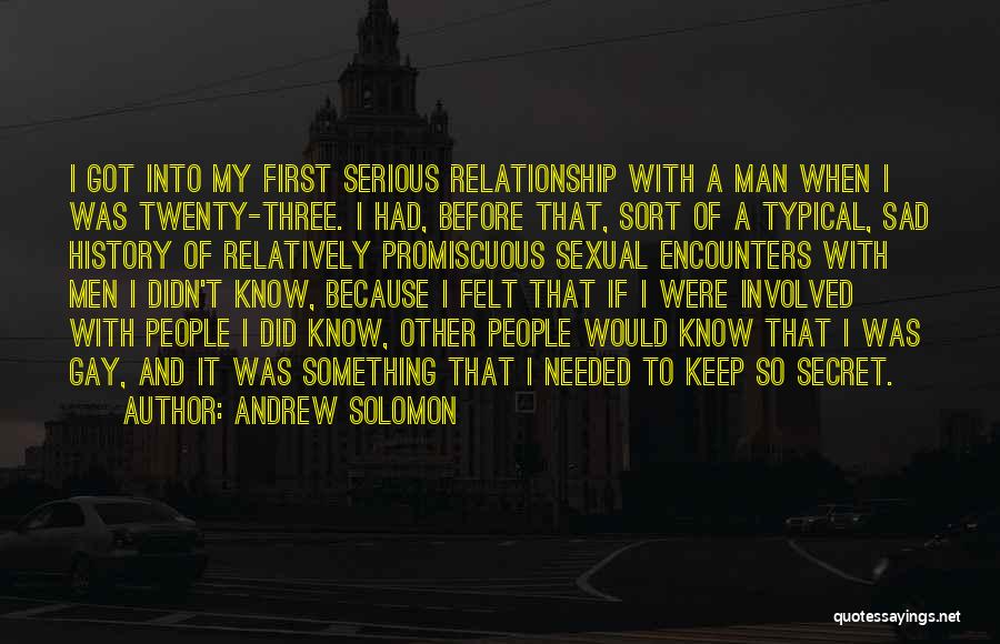 First History Man Quotes By Andrew Solomon