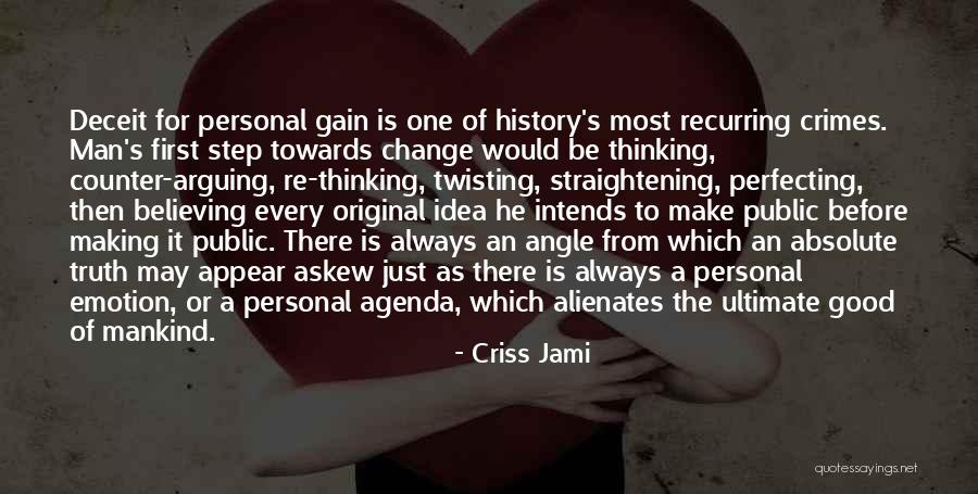 First History Man Quotes By Criss Jami