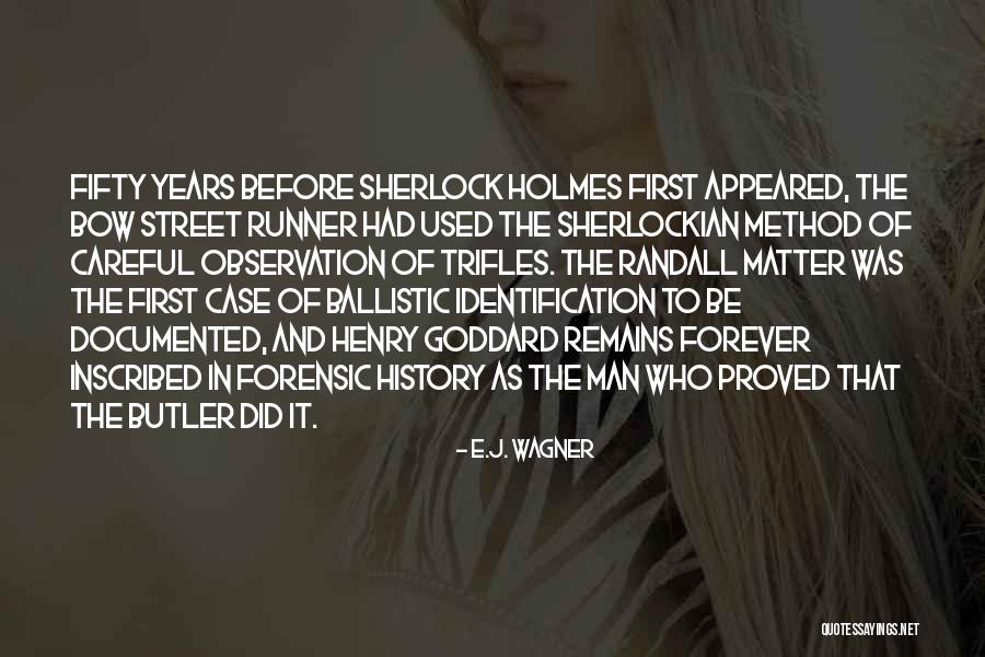 First History Man Quotes By E.J. Wagner First History Man Quotes By E.J. Wagner