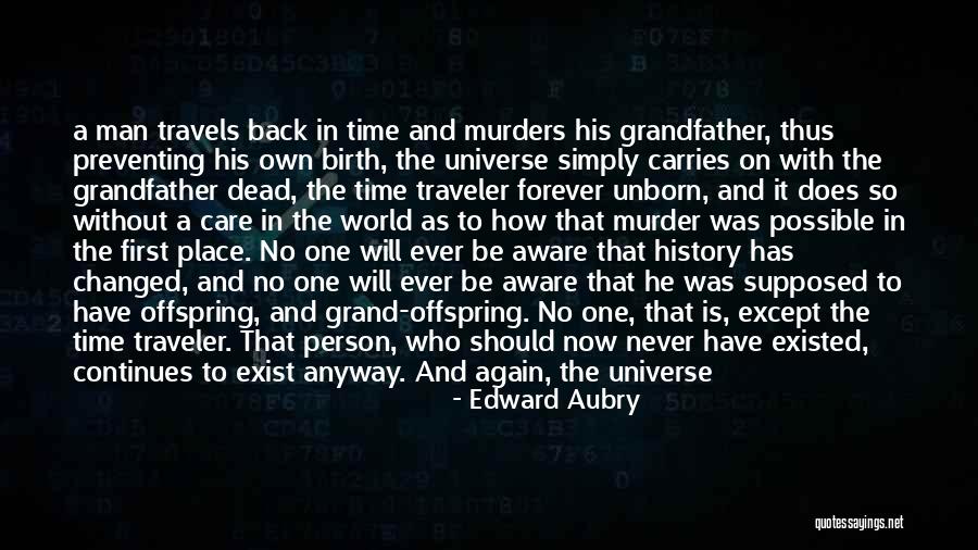 First History Man Quotes By Edward Aubry