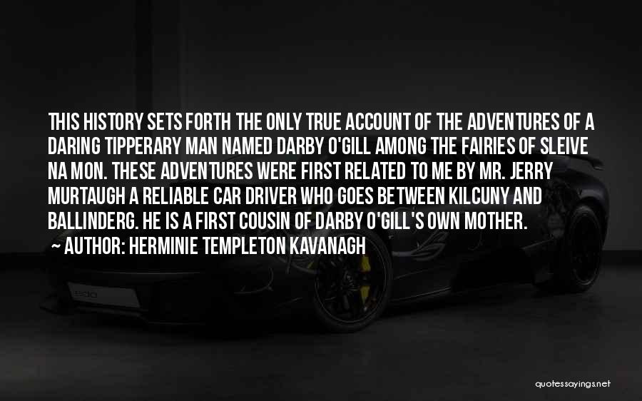 First History Man Quotes By Herminie Templeton Kavanagh