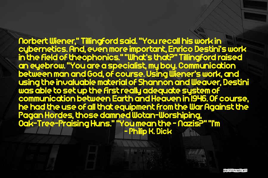 First History Man Quotes By Philip K. Dick