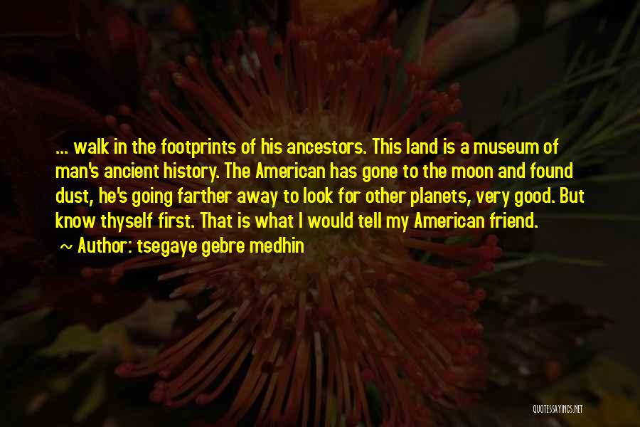 First History Man Quotes By Tsegaye Gebre Medhin