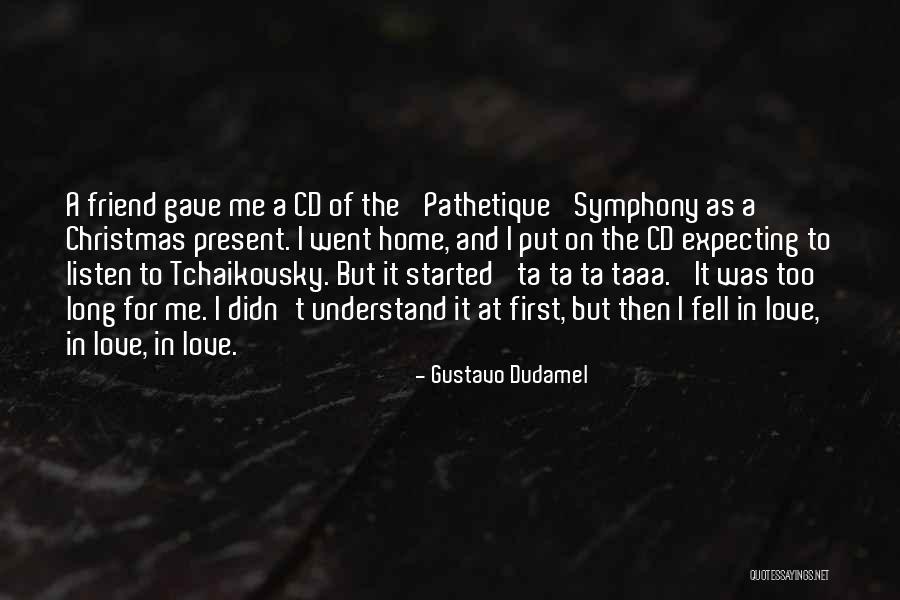 First Home Quotes By Gustavo Dudamel First Home Quotes By Gustavo Dudamel