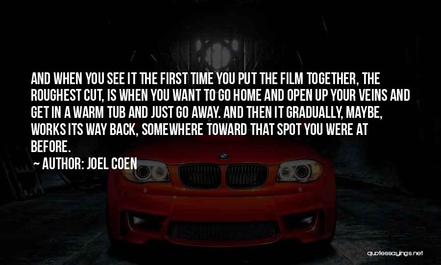 First Home Together Quotes By Joel Coen