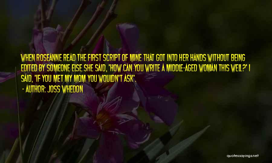 First I Met You Quotes By Joss Whedon