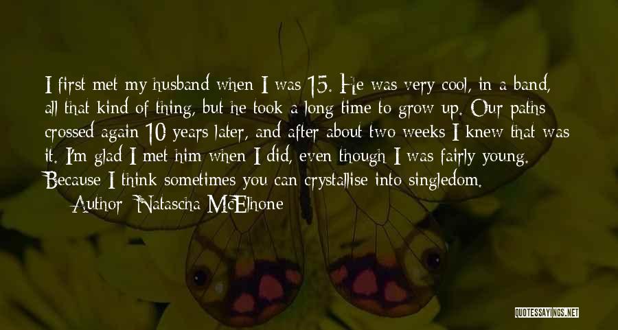 First I Met You Quotes By Natascha McElhone