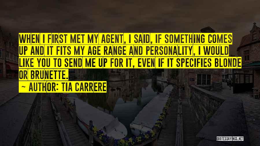 First I Met You Quotes By Tia Carrere