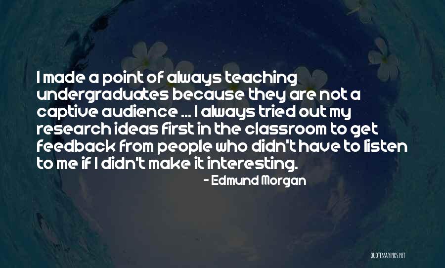 First Ideas Quotes By Edmund Morgan First Ideas Quotes By Edmund Morgan