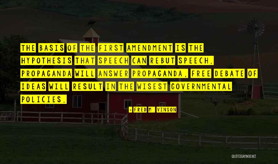 First Ideas Quotes By Fred M. Vinson First Ideas Quotes By Fred M. Vinson