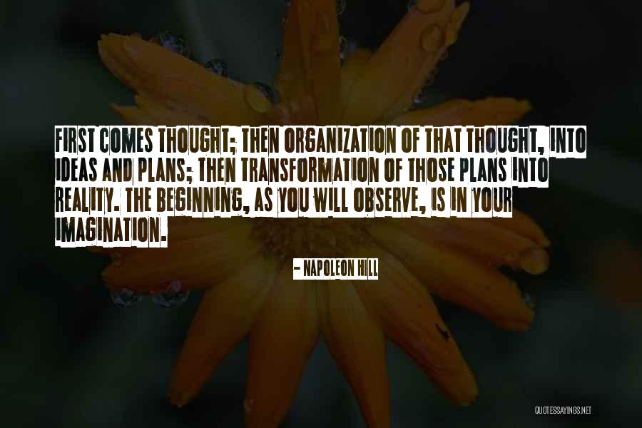 First Ideas Quotes By Napoleon Hill First Ideas Quotes By Napoleon Hill