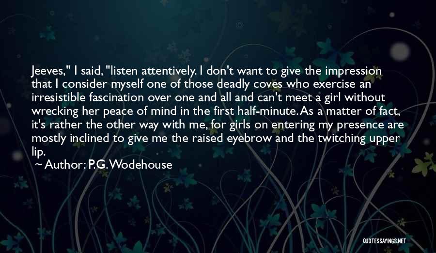 First Impression Girl Quotes By P.G. Wodehouse