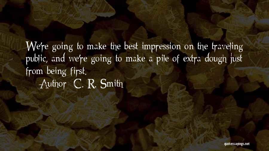 First Impression Quotes By C. R. Smith