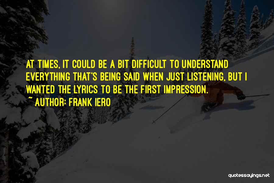 First Impression Quotes By Frank Iero