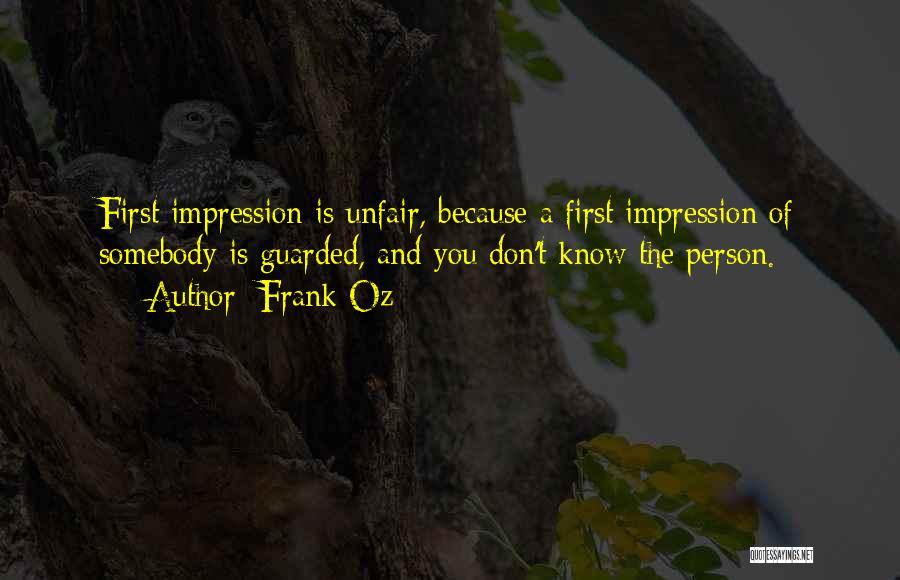 First Impression Quotes By Frank Oz