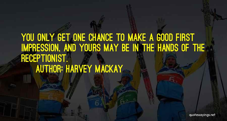 First Impression Quotes By Harvey MacKay