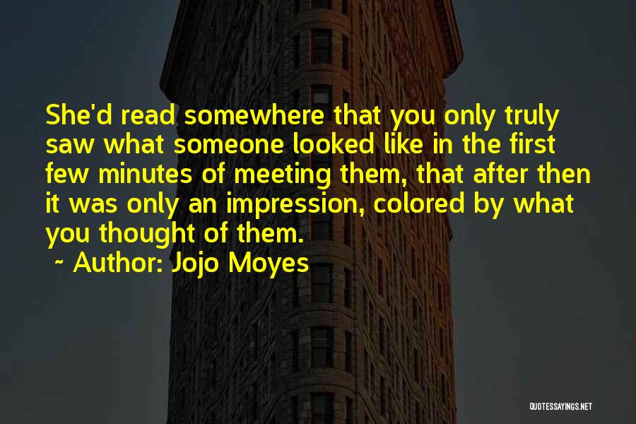 First Impression Quotes By Jojo Moyes